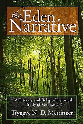 The Eden Narrative by Mettinger, Tryggve N. D.