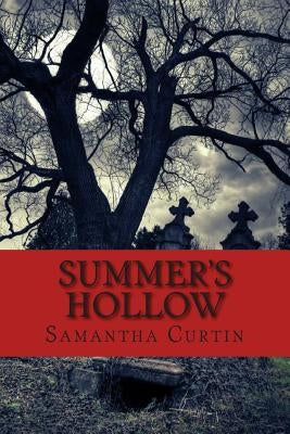 Summer's Hollow by Curtin, Samantha