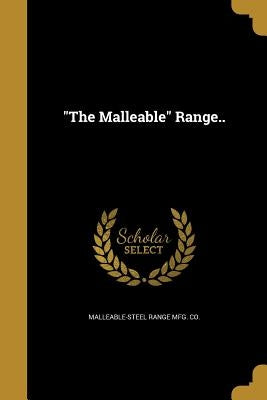 "The Malleable" Range.. by Malleable-Steel Range Mfg Co