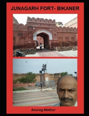 Junagarh Fort- Bikaner by Mathur, Anurag