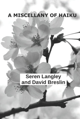 A Miscellany of Haiku: American Edition by Breslin, David