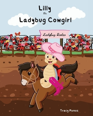 Lilly the Ladybug Cowgirl by Munoz, Tracy