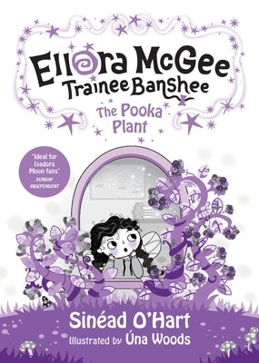 Ellora McGee Trainee Banshee: The Pooka Plant by O'Hart, Sinéad