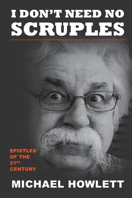 I Don't Need No Scruples by Howlett, Michael