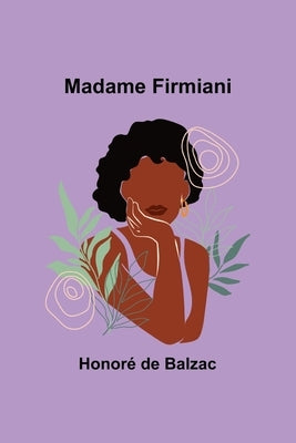 Madame Firmiani by de Balzac, Honoré