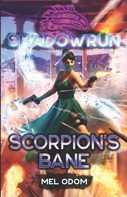 Shadowrun: Scorpion's Bane by Odom, Mel