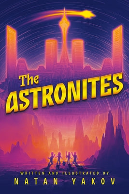The Astronites by Yakov, Natan