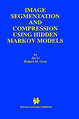 Image Segmentation and Compression Using Hidden Markov Models by Jia Li