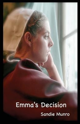 Emma's Decision by Munro, Sandie