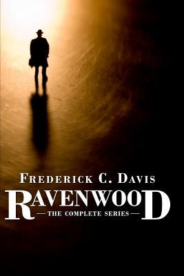 Ravenwood: The Complete Series by Davis, Frederick C.