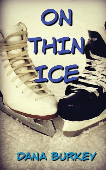 On Thin Ice by Burkey, Dana