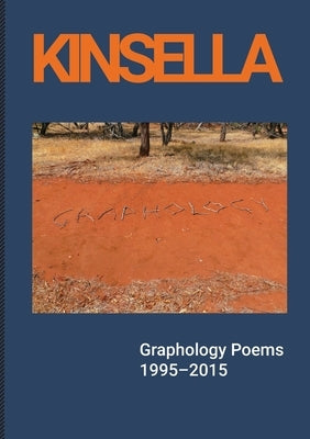 Graphology Poems: 1995-2015 by Kinsella, John