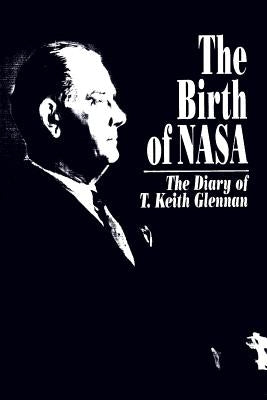 The Birth of Nasa by Launius, Roger D.