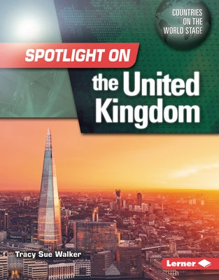 Spotlight on the United Kingdom by Walker, Tracy Sue
