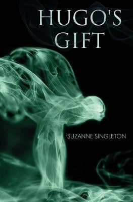 Hugo's Gift by Singleton, Suzanne
