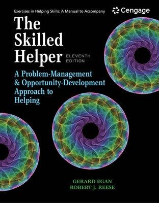 Student Workbook Exercises for Egan's the Skilled Helper, 11th by Egan, Gerard