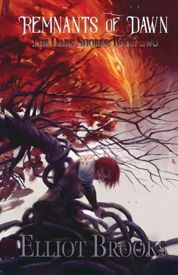 Remnants of Dawn by Brooks, Elliot