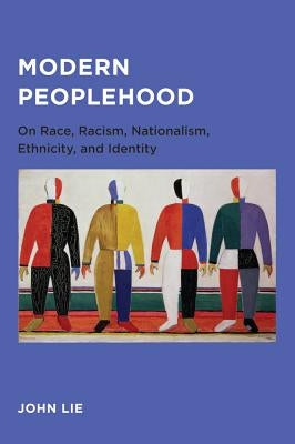 Modern Peoplehood by Lie, John