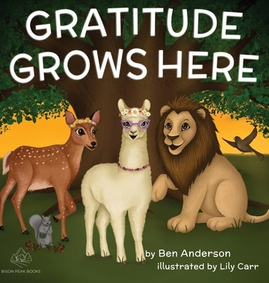 Gratitude Grows Here by Anderson, Ben
