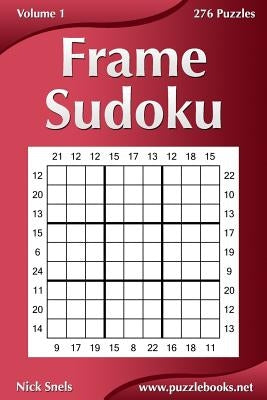 Frame Sudoku - Volume 1 - 276 Logic Puzzles by Snels, Nick