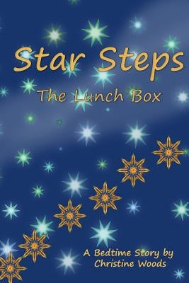 Star Steps: The Lunch Box by Woods, Christine