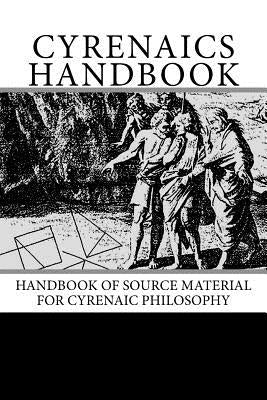 Cyreniacs Handbook: Handbook of Source Material for Cyrenaic Philosophy by Redmond, Frank
