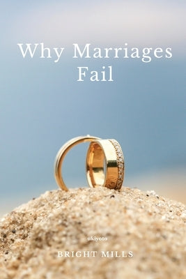 Why Marriages Fail by Bright Mills