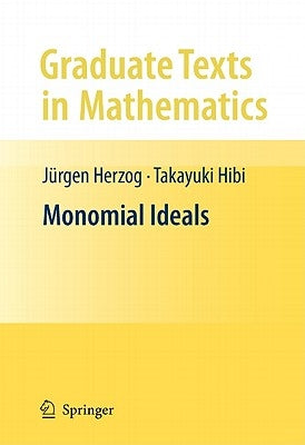 Monomial Ideals by Herzog, Jürgen