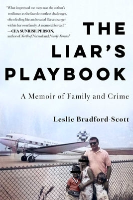 The Liar's Playbook: A Memoir of Family and Crime by Bradford-Scott, Leslie
