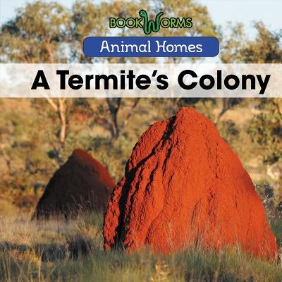 A Termite's Colony by Best, Arthur