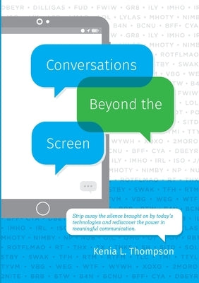 Conversations Beyond the Screen by Thompson, Kenia
