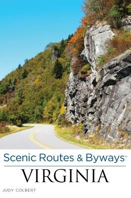 Scenic Routes & Byways(tm) Virginia by Colbert, Judy