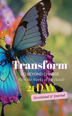 Bless the Works of My Hands: 21 Day Devotional and Journal by Lee, K.