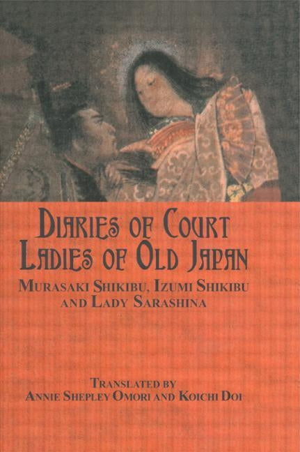 Diaries of Court Ladies of Old Japan by Shikibu, Murasaki