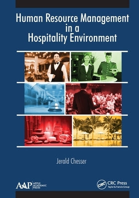Human Resource Management in a Hospitality Environment by Chesser, Jerald