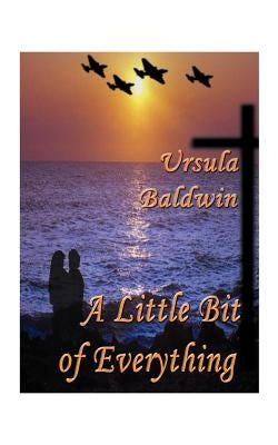 A Little Bit of Everything by Baldwin, Ursula