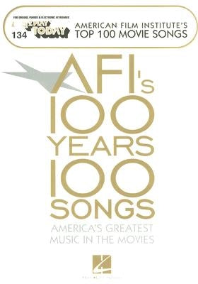 Afi's Top 100 Movie Songs: E-Z Play Today Volume 134 by Hal Leonard Corp