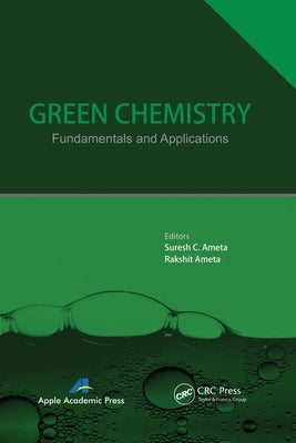 Green Chemistry: Fundamentals and Applications by Ameta, Suresh C.