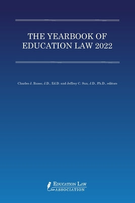The Yearbook of Education Law 2022 by Sun, Jeffrey C.