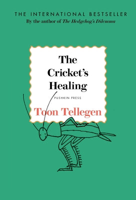 The Cricket's Healing by Tellegen, Toon