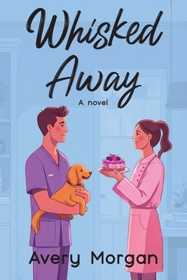 Whisked Away by Morgan, Avery