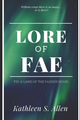Lore of Fae by Allen, Kathleen S.
