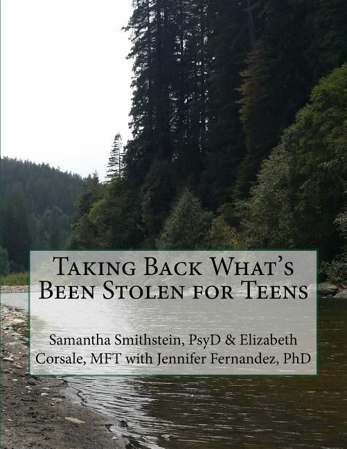 Taking Back What's Been Stolen for Teens: A STOP STEALING Workbook by Corsale Mft, Elizabeth