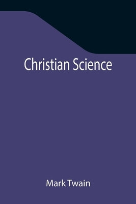 Christian Science by Twain, Mark