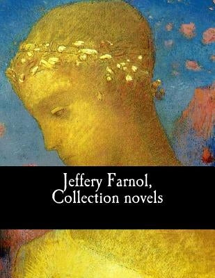 Jeffery Farnol, Collection novels by Farnol, Jeffery