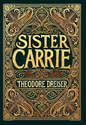 Sister Carrie (Collector's Edition) (Laminated Hardback with Jacket) by Dreiser, Theodore