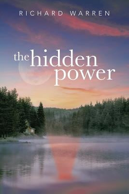 The Hidden Power by Warren, Richard
