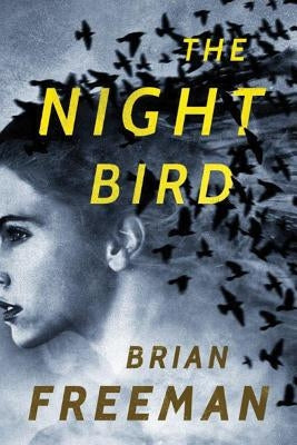 The Night Bird by Freeman, Brian