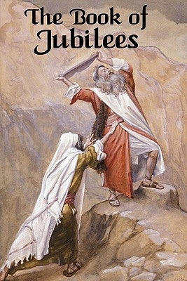 The Book of Jubilees by Charles, Robert Henry