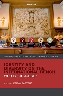 Identity and Diversity on the International Bench: Who Is the Judge? by Baetens, Freya
